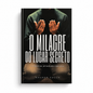 O Milagre do Lugar Secreto |  Wagner Souza